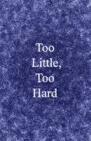 Lucy Mercer, Livia Franchini - Too Little, Too Hard, Häftad
