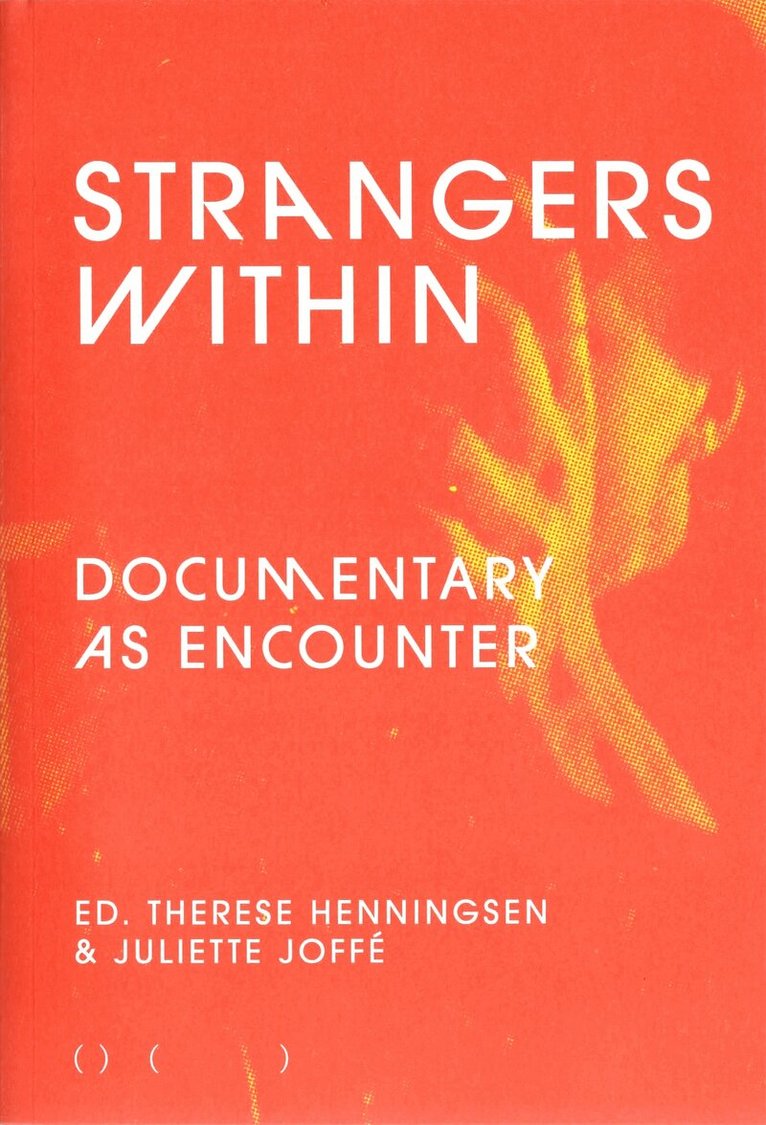 Therese Henningsen & Juliette Joffé - Strangers Within, Häftad