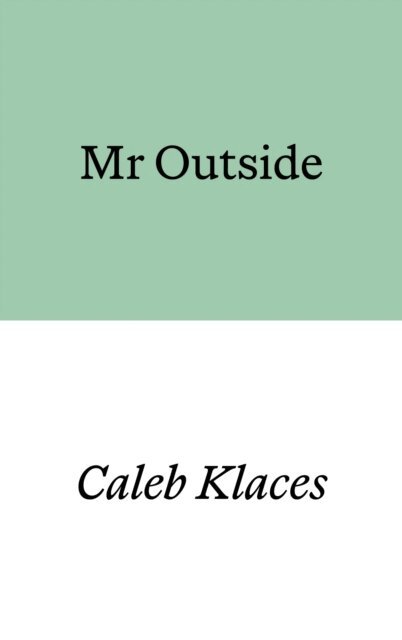 Caleb Klaces - Mr Outside, E-bok
