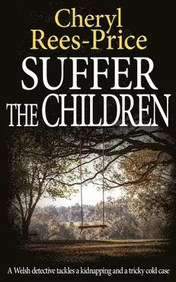 Cheryl Rees-Price - Suffer the Children, Häftad. Tillgänglighet: Lägg i varukorg