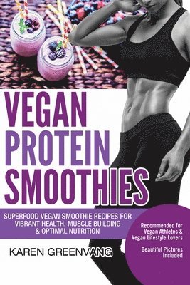 Karen Greenvang - Vegan Protein Smoothies, Häftad. Tillgänglighet: Lägg i varukorg
