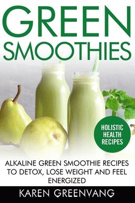 Karen Greenvang - Green Smoothies, Häftad. Tillgänglighet: Lägg i varukorg
