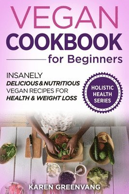Karen Greenvang - Vegan Cookbook for Beginners, Häftad. Tillgänglighet: Lägg i varukorg
