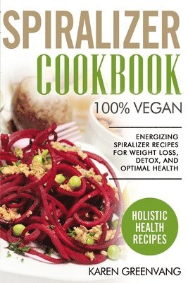 Karen Greenvang - Spiralizer Cookbook, Häftad. Tillgänglighet: Lägg i varukorg
