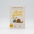 Slow Down
