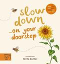Slow Down? Discover Nature on Your Doorstep