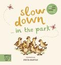Slow Down? Discover Nature in the Park
