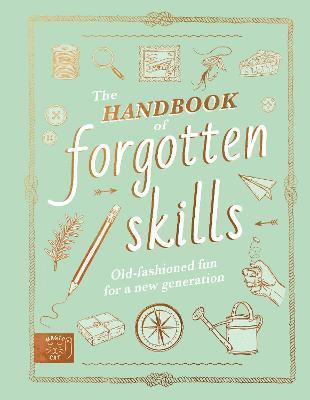 Handbook of Forgotten Skills av Natalie Crowley, Elaine Batiste