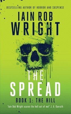 Iain Rob Wright - Spread; Book 1 (The Hill), Häftad