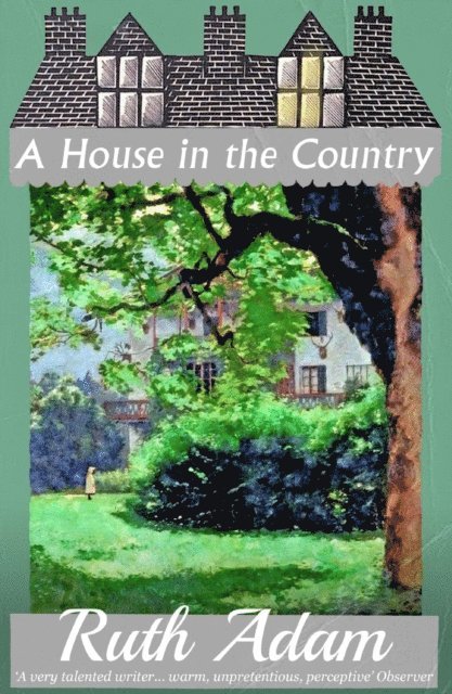 Ruth Adam - House in the Country, E-bok