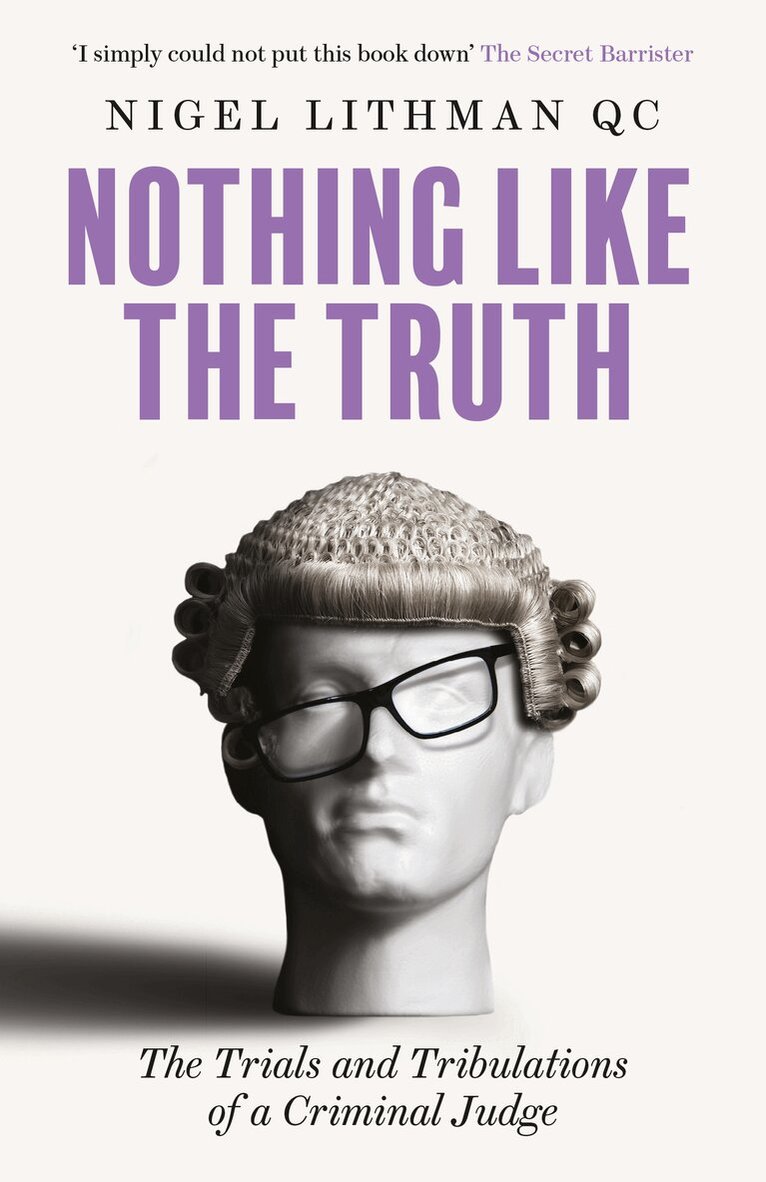 Nigel Lithman QC - Nothing Like the Truth, Häftad