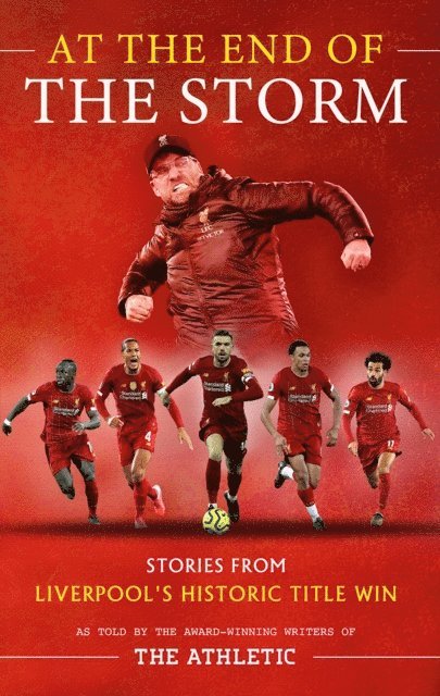 Simon Hughes, Oliver Kay, James Pearce - At the End of the Storm, E-bok