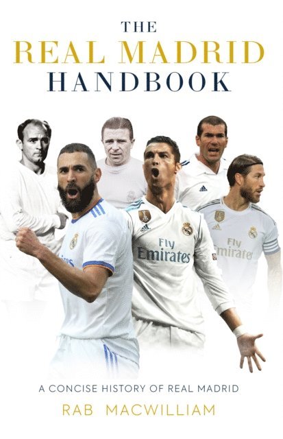 Rab MacWilliam - Real Madrid Handbook, E-bok