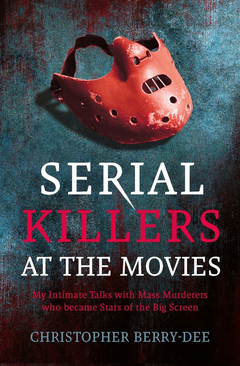 Christopher Berry-Dee - Serial Killers at the Movies, Häftad. Tillgänglighet: Tillfälligt slut