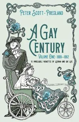Peter Scott-Presland - Gay Century: Volume One: 1900-1962, Häftad. Tillgänglighet: Lägg i varukorg