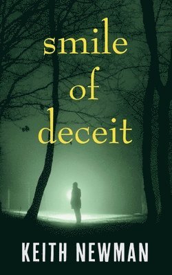 Keith Newman - Smile of Deceit, Häftad