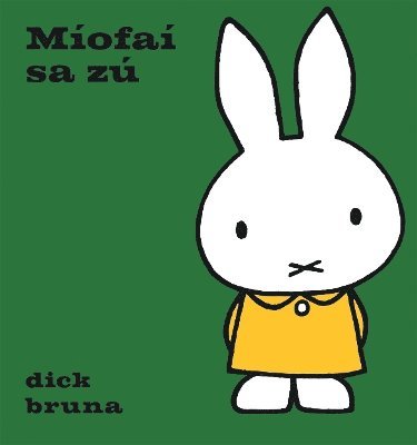 Dick Bruna - Míofaí Sa Zú, Inbunden
