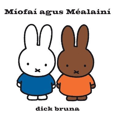 Dick Bruna - Míofaí Agus Méalainí, Inbunden. Tillgänglighet: Lägg i varukorg