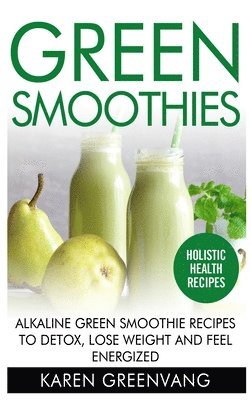 Karen Greenvang - Green Smoothies, Inbunden. Tillgänglighet: Lägg i varukorg