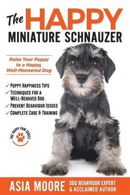 Asia Moore - Happy Miniature Schnauzer, Häftad