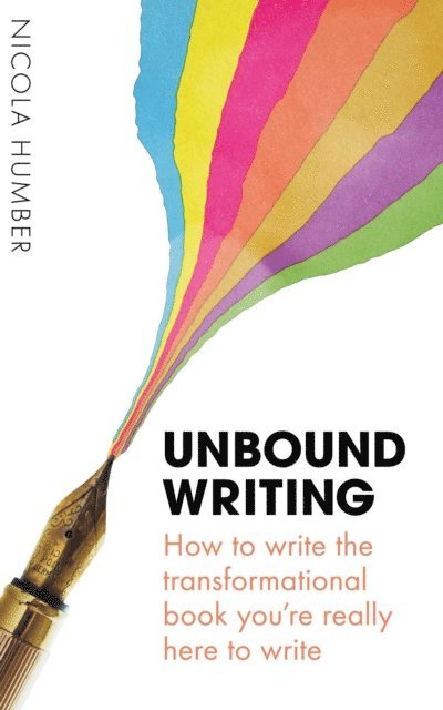 Nicola Humber - Unbound Writing, E-bok