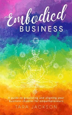 Tara Jackson - Embodied Business, Häftad