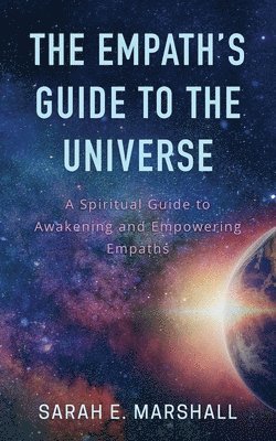 Sarah Marshall - Empath's Guide To The Universe, Häftad