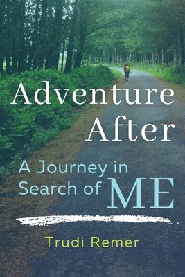 Trudi Remer - Adventure After, Häftad