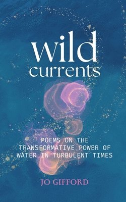Jo Gifford - Wild Currents, Häftad