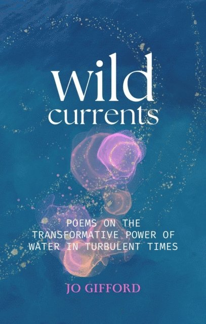Jo Gifford - Wild Currents, E-bok