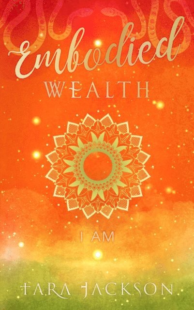 Tara Jackson - Embodied Wealth, E-bok