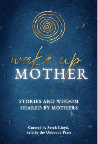 Sarah Lloyd - Wake Up Mother, E-bok
