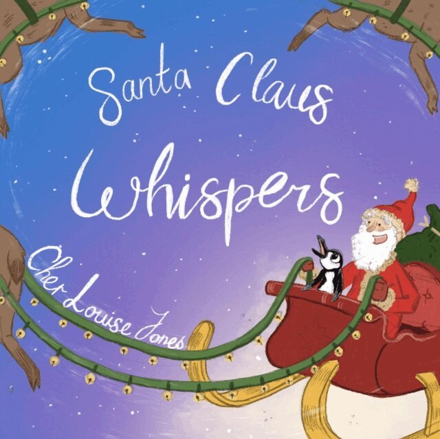 Cher Louise Jones - Santa Claus Whispers, E-bok