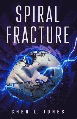 Cher L Jones - Spiral Fracture, Häftad