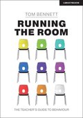 Running the Room: The Teacher's Guide to Behaviour