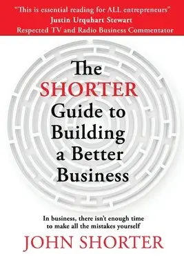 John Shorter - Shorter Guide to Building a Better Business, Häftad. Tillgänglighet: Lägg i varukorg