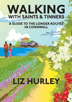 Liz Hurley - Walking with Saints and Tinners, Häftad
