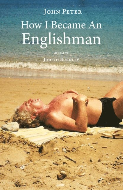 John Peter - How I Became an Englishman, E-bok