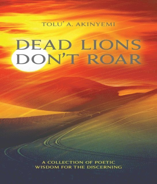 Tolu' A. Akinyemi - Dead Lions Don't Roar, E-bok