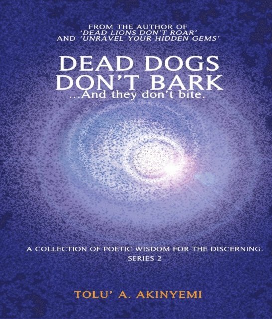 Tolu' A. Akinyemi - Dead Dogs Don't Bark, E-bok
