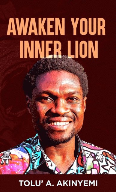 Tolu' A. Akinyemi - Awaken Your Inner Lion, E-bok