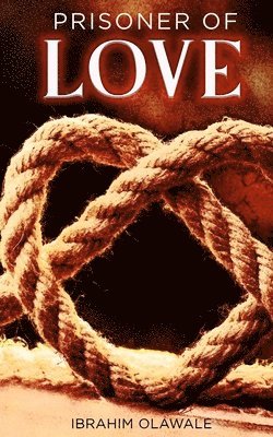 Ibrahim Olawale - Prisoner of Love, Häftad