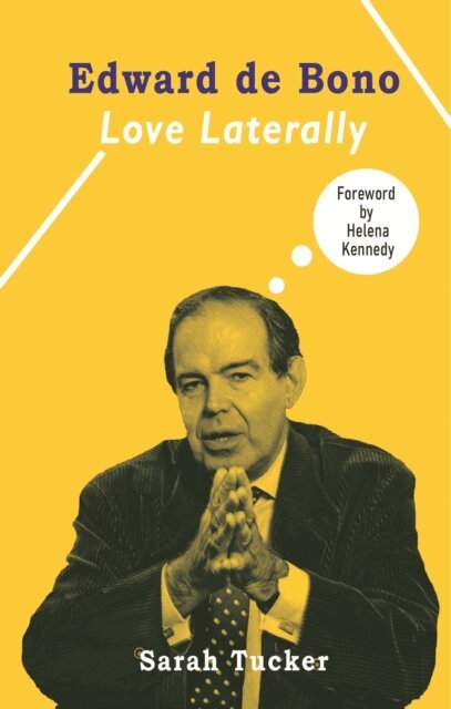 Sarah Tucker - Edward de Bono: Love Laterally, E-bok