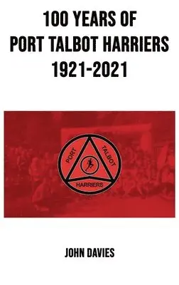 100 Years of Port Talbot Harriers, 1921-2021