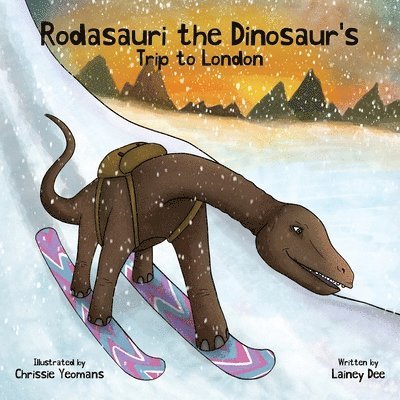 Lainey Dee - Rodasauri the Dinosaur's Trip to London, Häftad