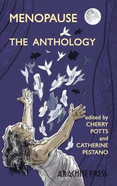 Cherry Potts, Catherine Pestano - Menopause: The Anthology, E-bok