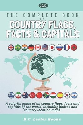 B C Lester Books - Complete Book of Country Flags, Facts and Capitals, Häftad. Tillgänglighet: Lägg i varukorg