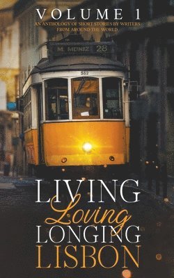 Marina Pacheco, Hadar Badt, Jen Nafziger - Living, Loving, Longing, Lisbon, Häftad
