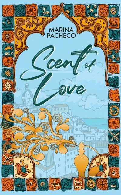 Marina Pacheco - Scent of Love, E-bok