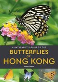 Naturalist's Guide to the Butterflies of Hong Kong